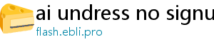 ai undress no signup